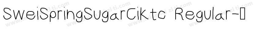 SweiSpringSugarCiKtc Regular字体转换
